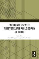 Encounters with Aristotelian Philosophy of Mind